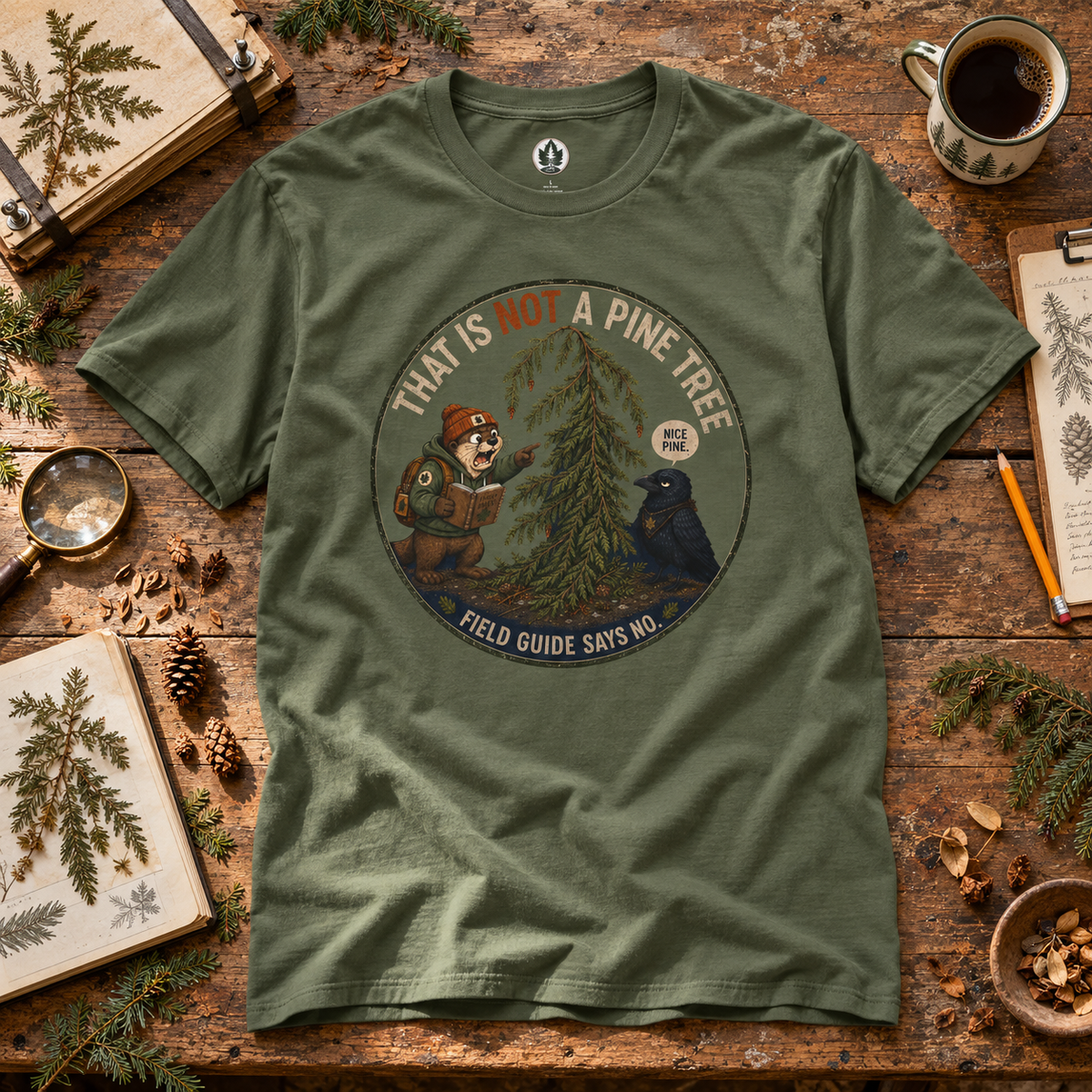 That is Not a Pine Tree, Field Guide Says No Version 2 T‑Shirt