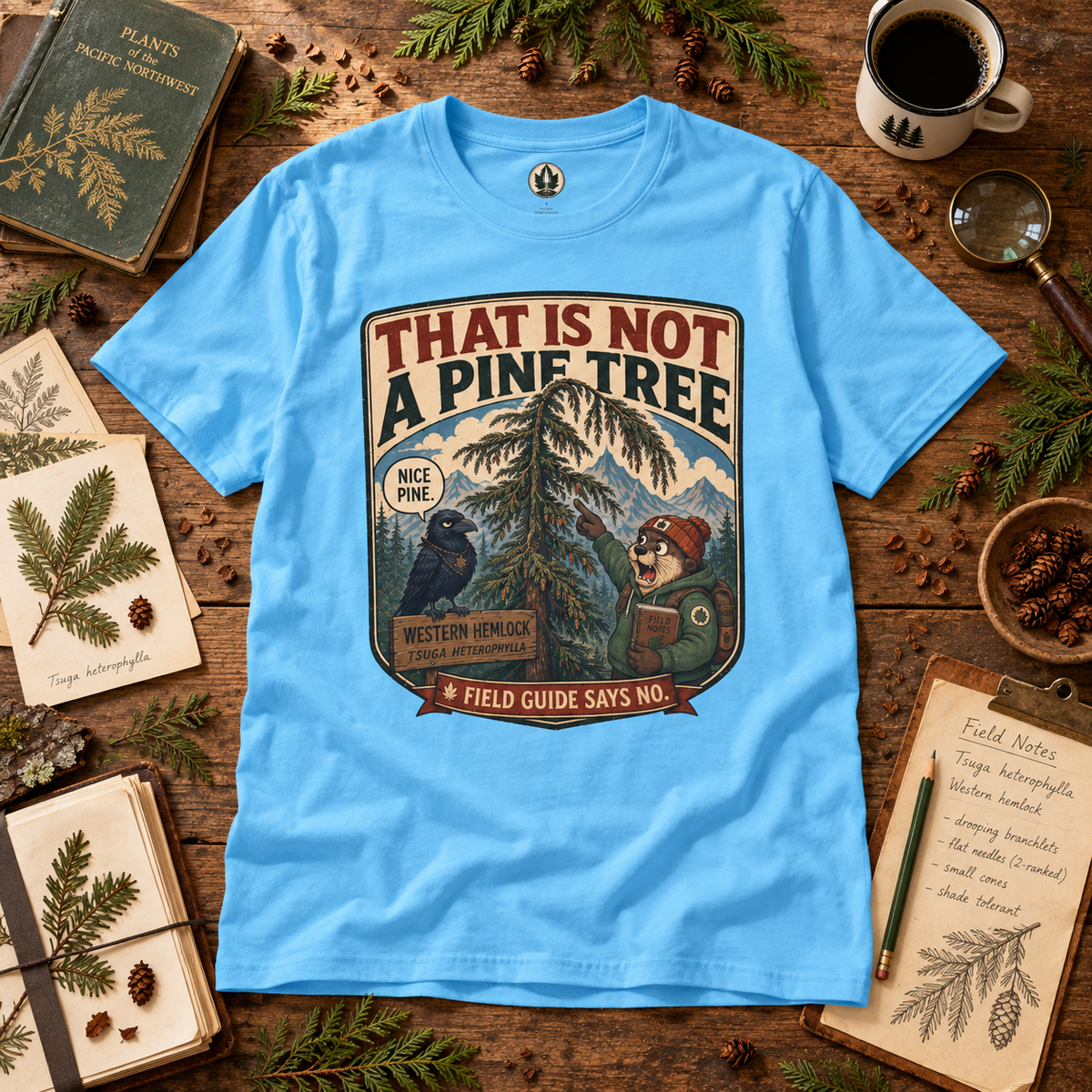 That is Not a Pine Tree, Field Guide Says No Version 1 T‑Shirt