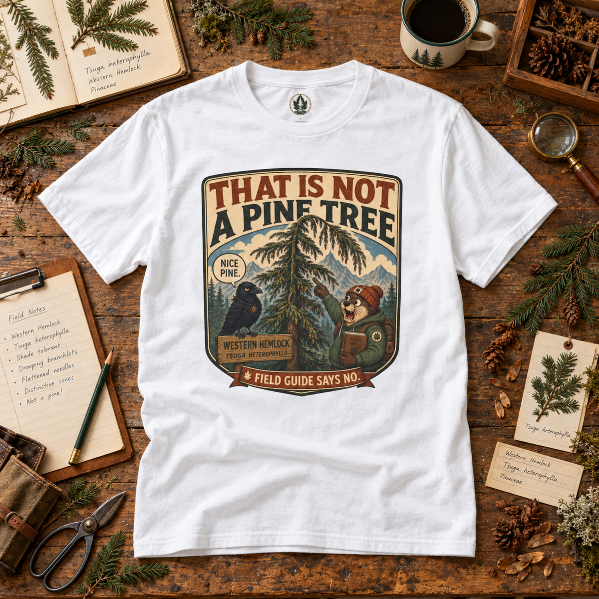 That is Not a Pine Tree, Field Guide Says No Version 1 T‑Shirt
