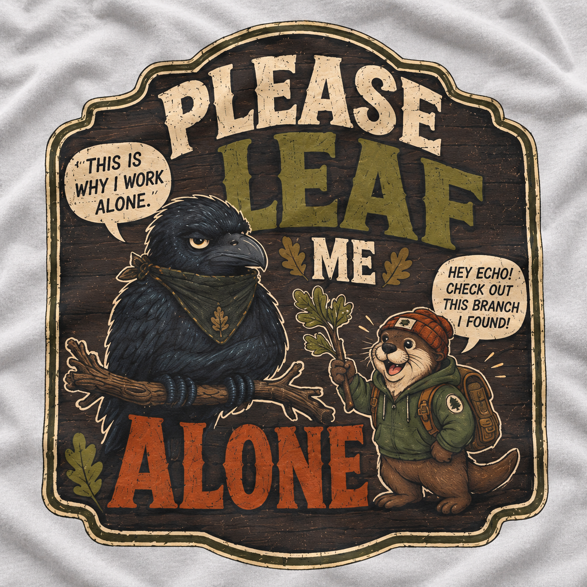 Please Leaf Me Alone (This is Why I Work Alone) Version 3 T‑Shirt
