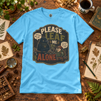 Please Leaf Me Alone (This is Why I Work Alone) Version 3 T‑Shirt