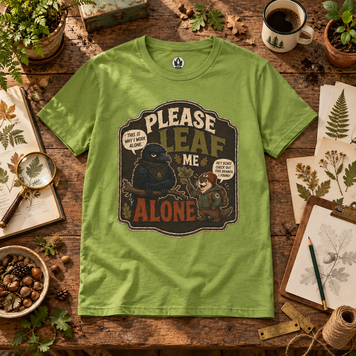 Please Leaf Me Alone (This is Why I Work Alone) Version 3 T‑Shirt