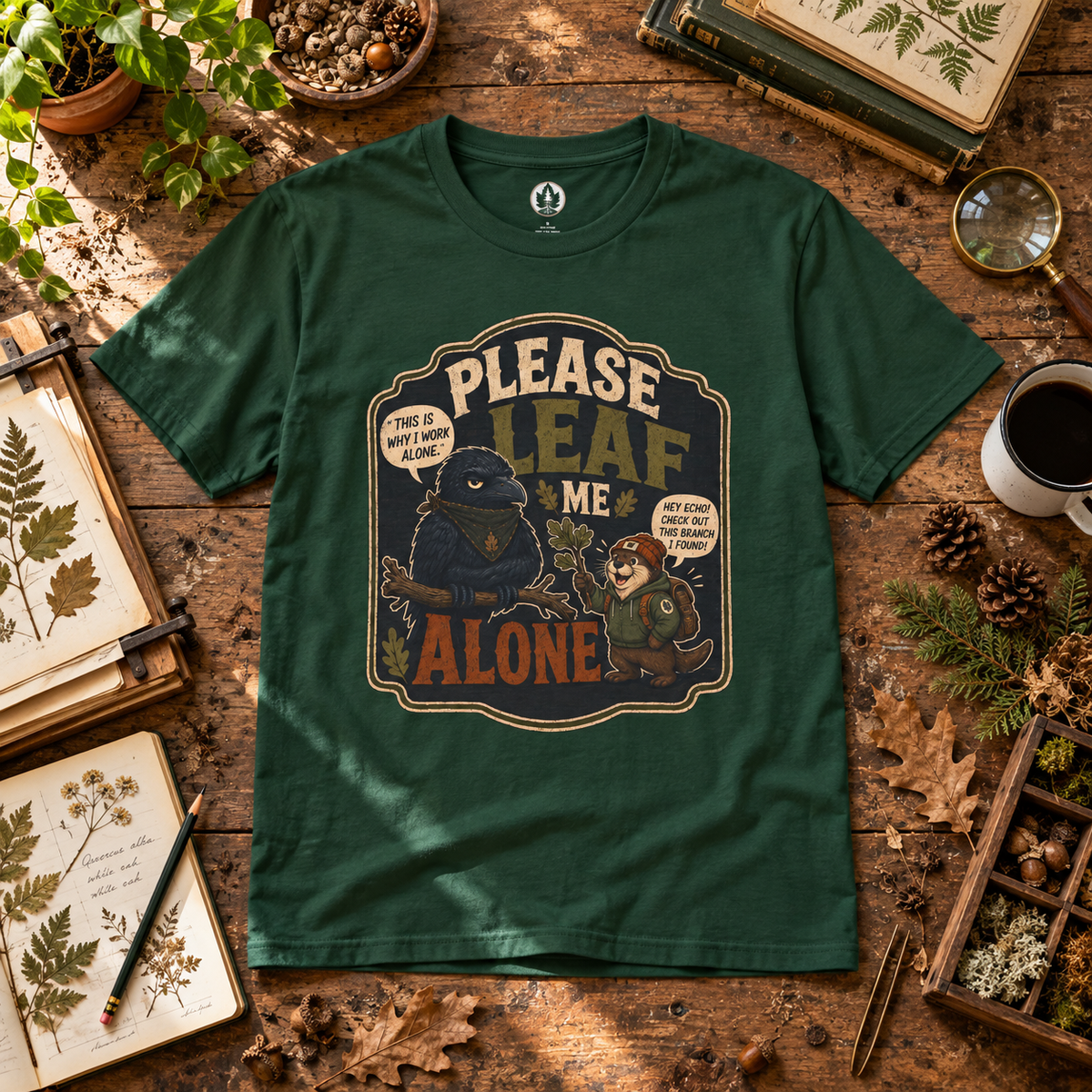 Please Leaf Me Alone (This is Why I Work Alone) Version 3 T‑Shirt