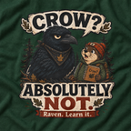 Crow, Absolutely Not Version 5 T‑Shirt