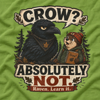 Crow, Absolutely Not Version 5 T‑Shirt