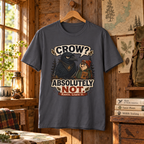 Crow, Absolutely Not Version 5 T‑Shirt