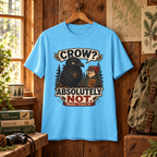 Crow, Absolutely Not Version 5 T‑Shirt