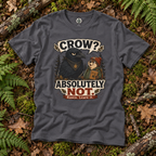 Crow, Absolutely Not Version 5 T‑Shirt