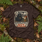 Crow, Absolutely Not Version 5 T‑Shirt