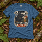 Crow, Absolutely Not Version 5 T‑Shirt