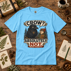Crow, Absolutely Not Version 5 T‑Shirt