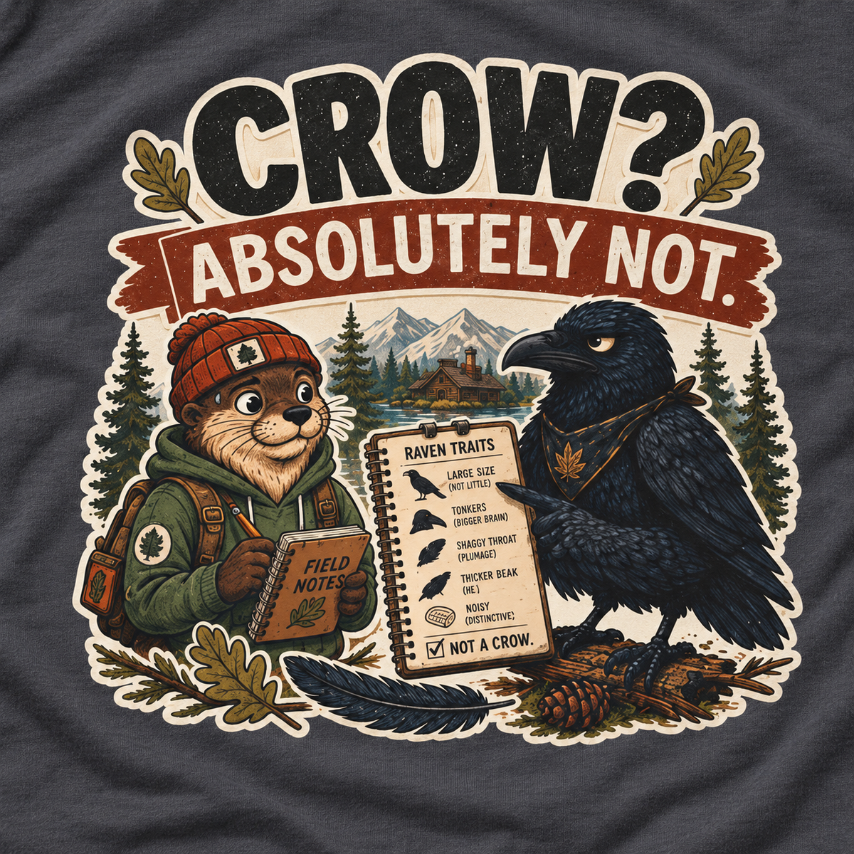 Crow, Absolutely Not Version 1 T‑Shirt
