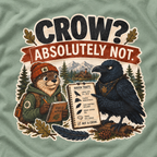 Crow, Absolutely Not Version 1 T‑Shirt
