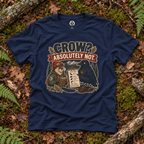 Crow, Absolutely Not Version 1 T‑Shirt