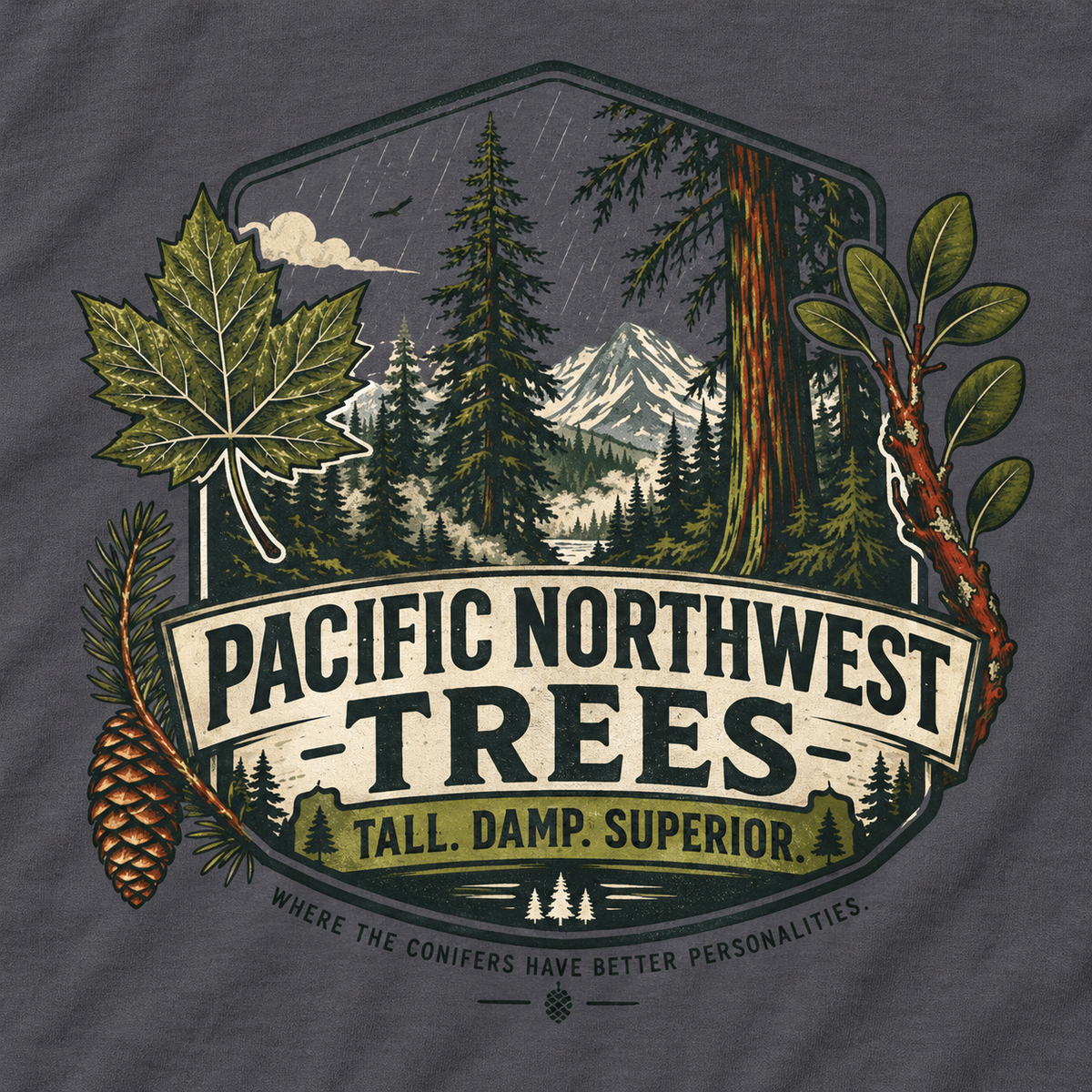 Pacific Northwest Trees, Tall, Damp, Superior T‑Shirt