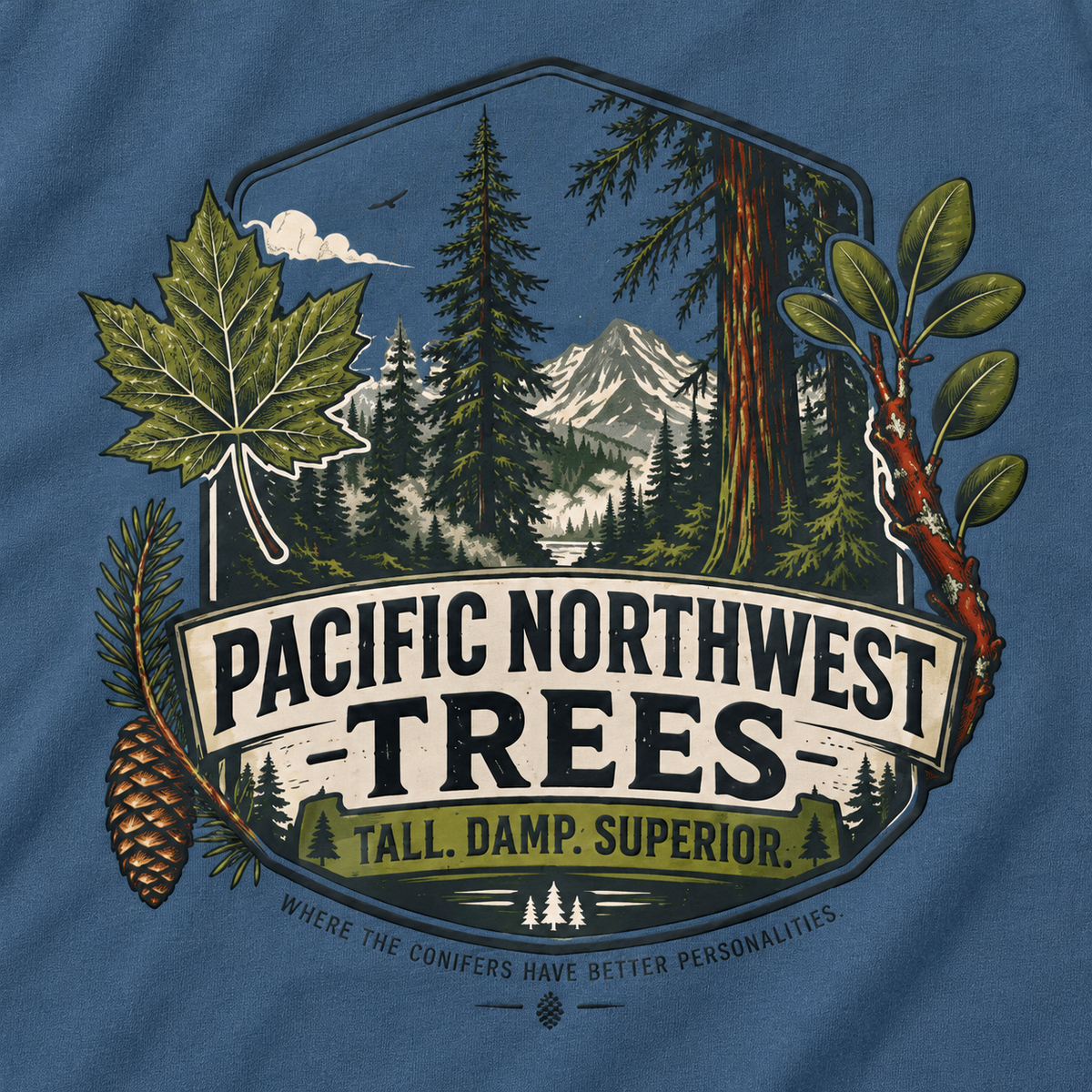Pacific Northwest Trees, Tall, Damp, Superior T‑Shirt