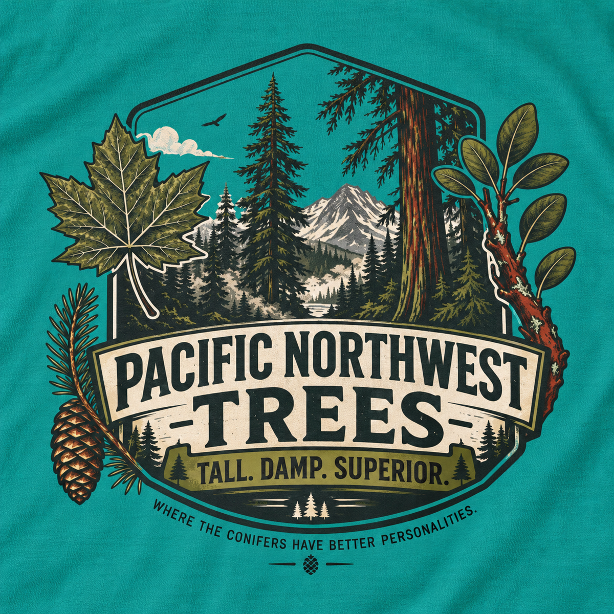 Pacific Northwest Trees, Tall, Damp, Superior T‑Shirt