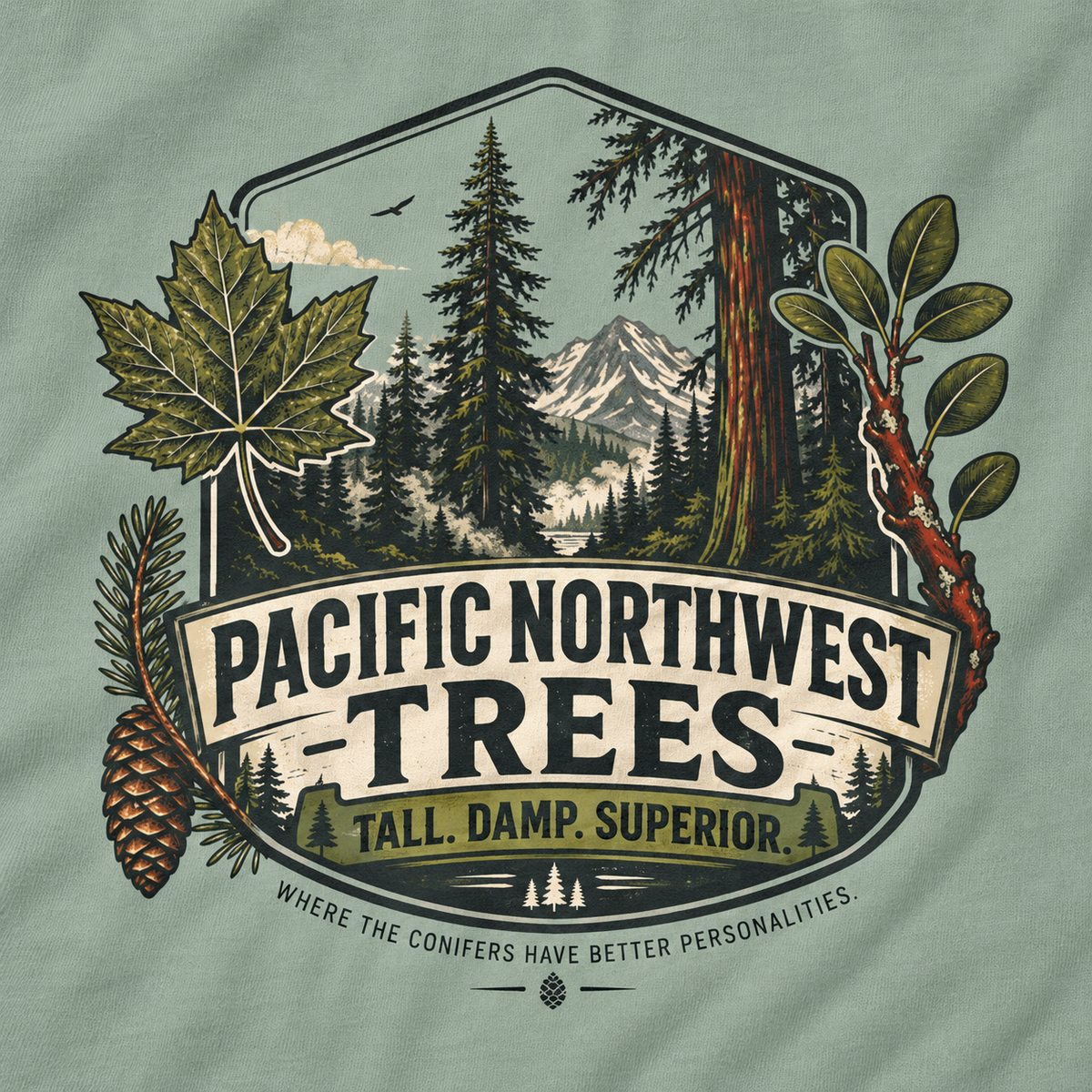 Pacific Northwest Trees, Tall, Damp, Superior T‑Shirt