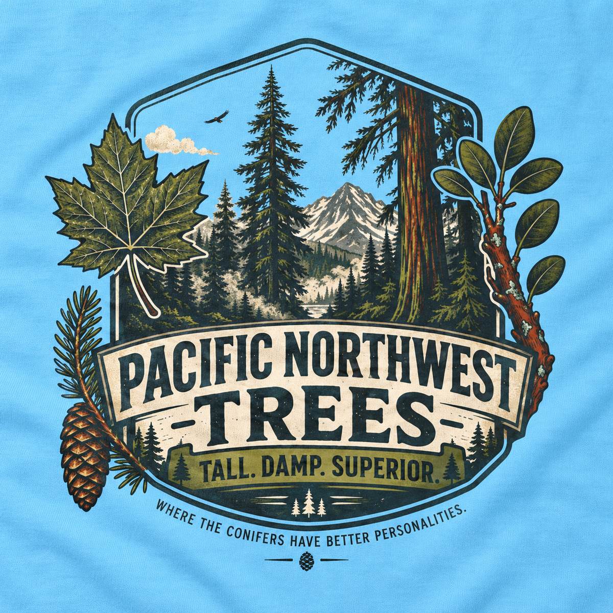 Pacific Northwest Trees, Tall, Damp, Superior T‑Shirt