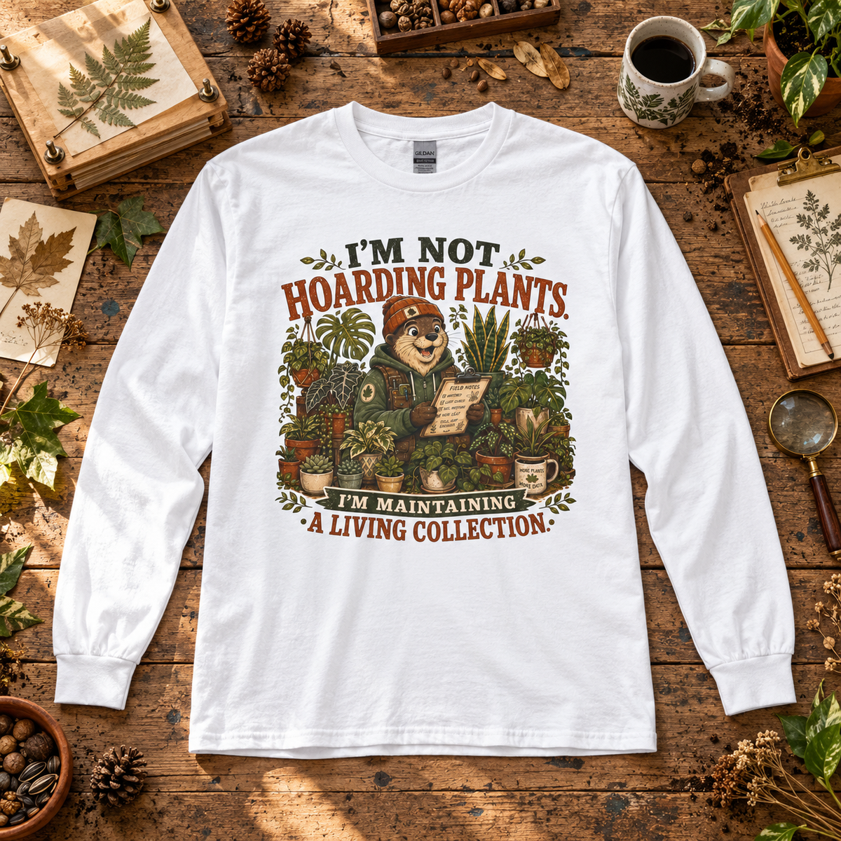 I'm Not Hoarding Plants, I'm Maintaining A Living Collection Otto and Echo Long Sleeve T-Shirt