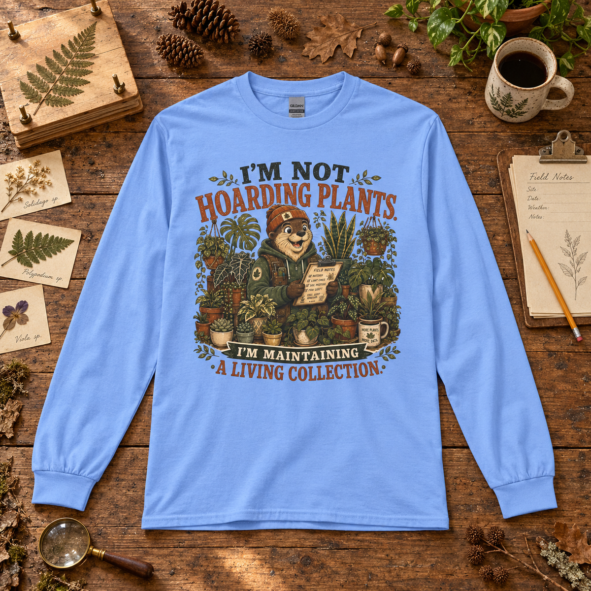 I'm Not Hoarding Plants, I'm Maintaining A Living Collection Otto and Echo Long Sleeve T-Shirt