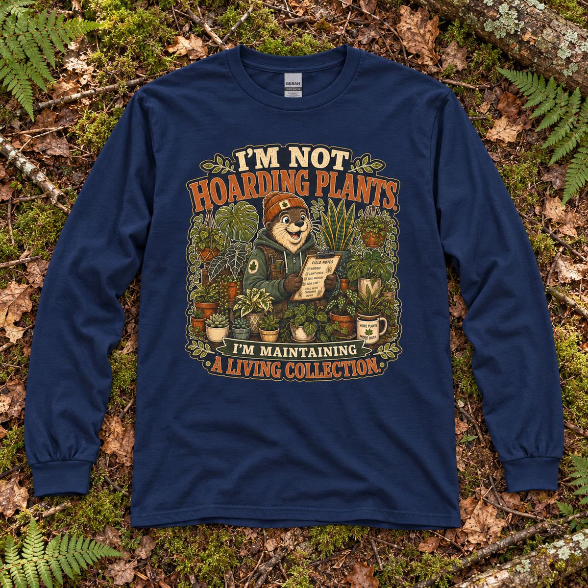 I'm Not Hoarding Plants, I'm Maintaining A Living Collection Otto and Echo Long Sleeve T-Shirt