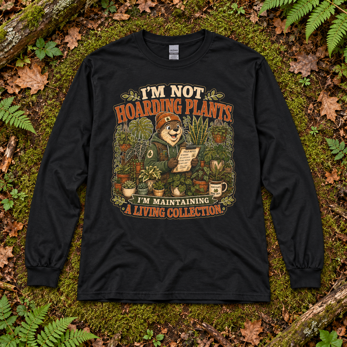 I'm Not Hoarding Plants, I'm Maintaining A Living Collection Otto and Echo Long Sleeve T-Shirt