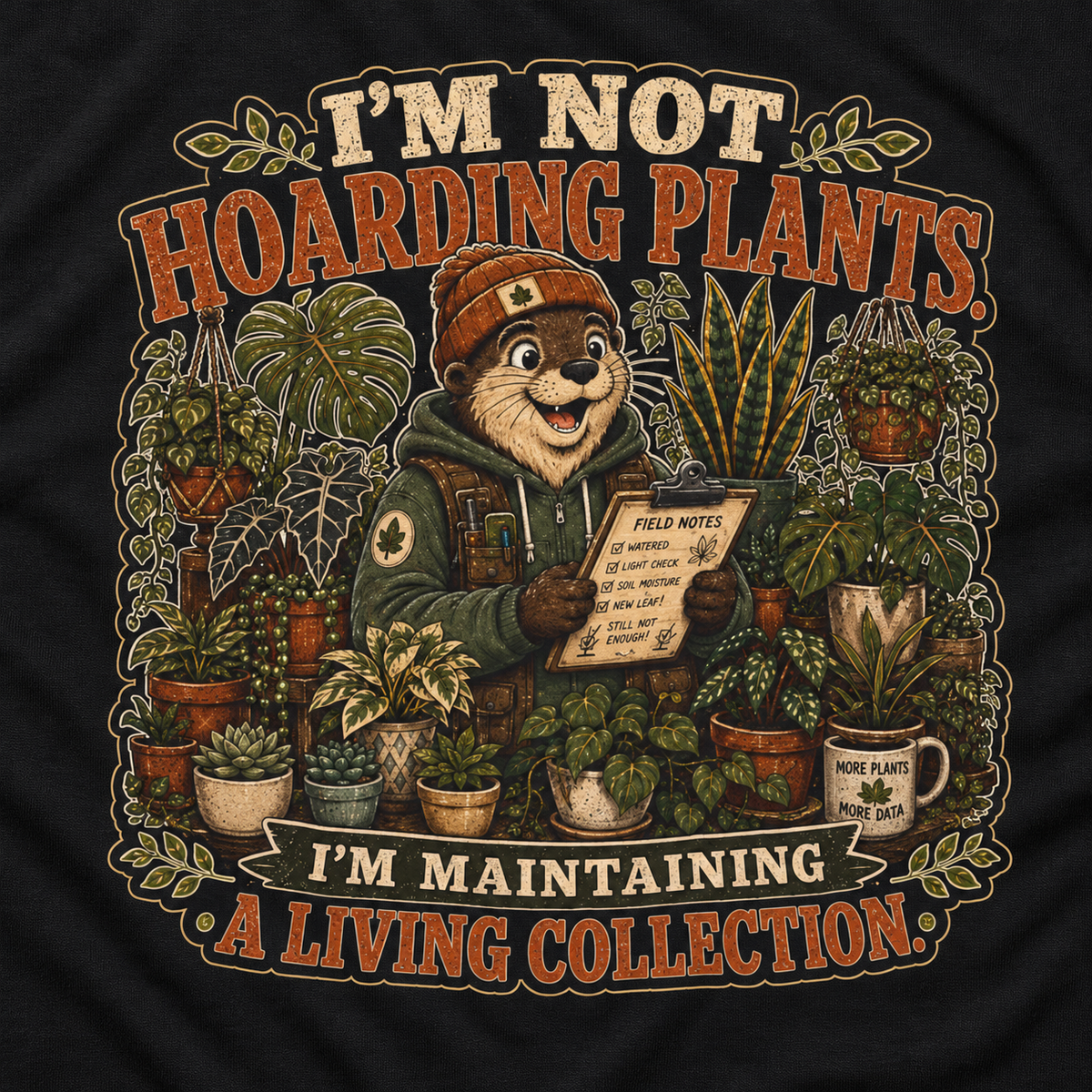 I'm Not Hoarding Plants, I'm Maintaining A Living Collection Otto and Echo Long Sleeve T-Shirt