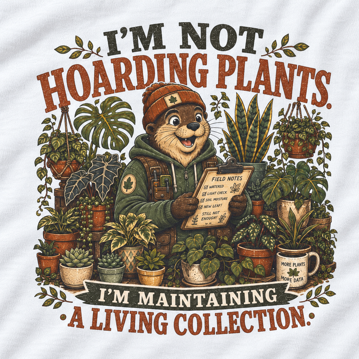 I'm Not Hoarding Plants, I'm Maintaining A Living Collection Otto and Echo Long Sleeve T-Shirt