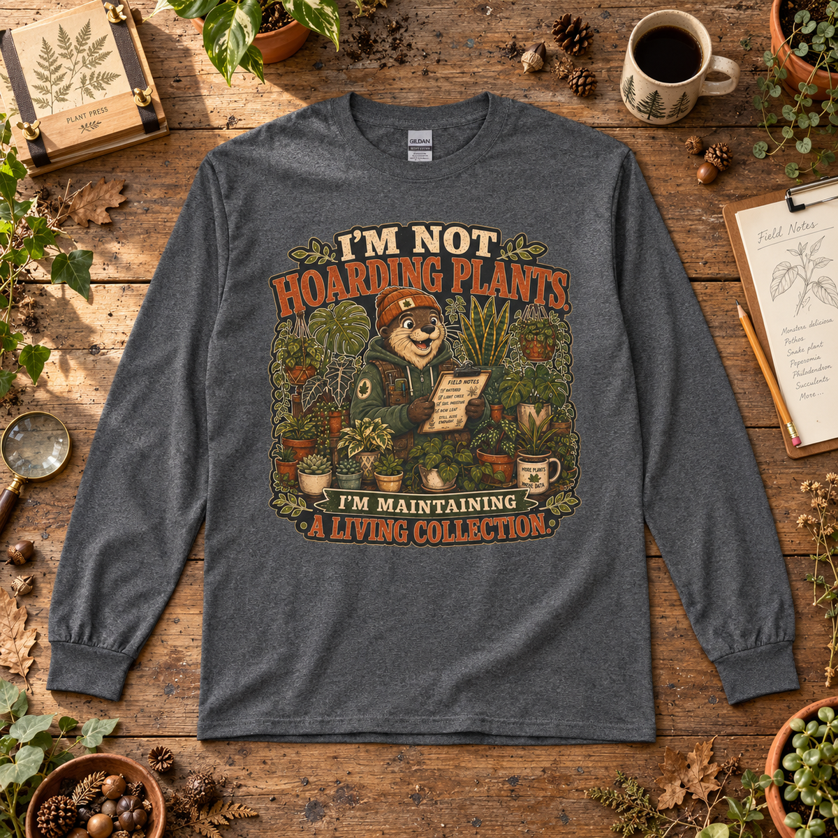 I'm Not Hoarding Plants, I'm Maintaining A Living Collection Otto and Echo Long Sleeve T-Shirt