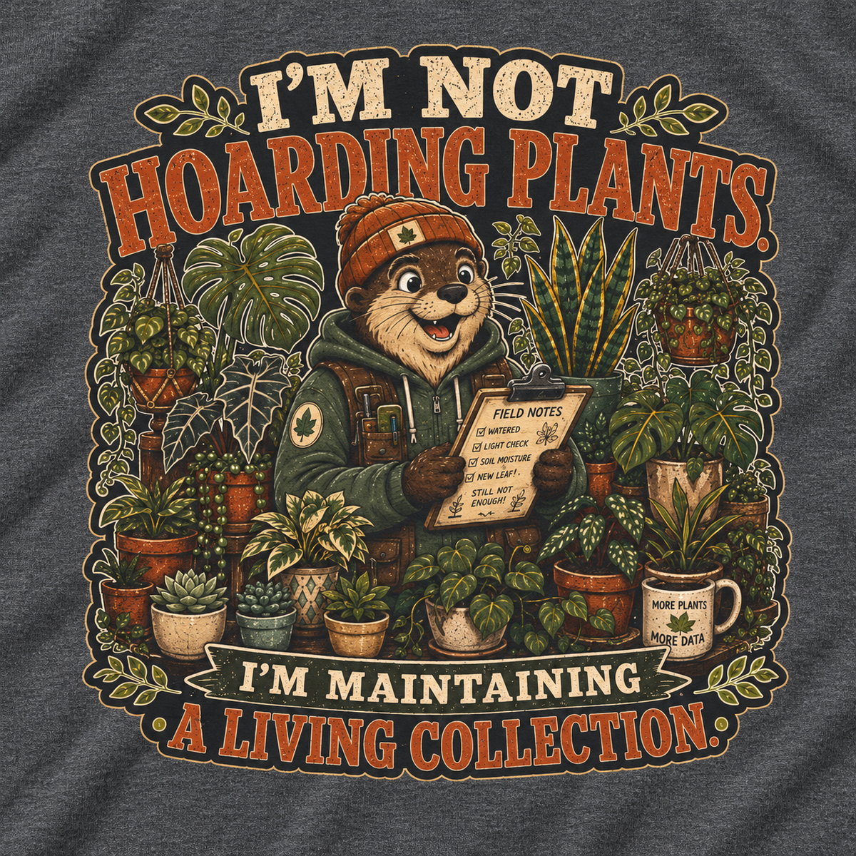 I'm Not Hoarding Plants, I'm Maintaining A Living Collection Otto and Echo Long Sleeve T-Shirt