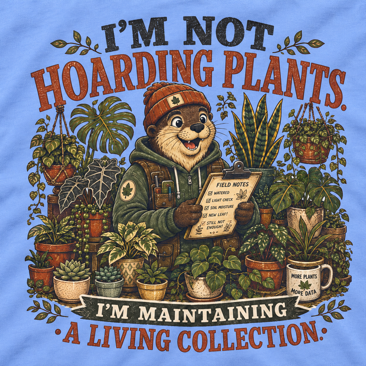 I'm Not Hoarding Plants, I'm Maintaining A Living Collection Otto and Echo Long Sleeve T-Shirt