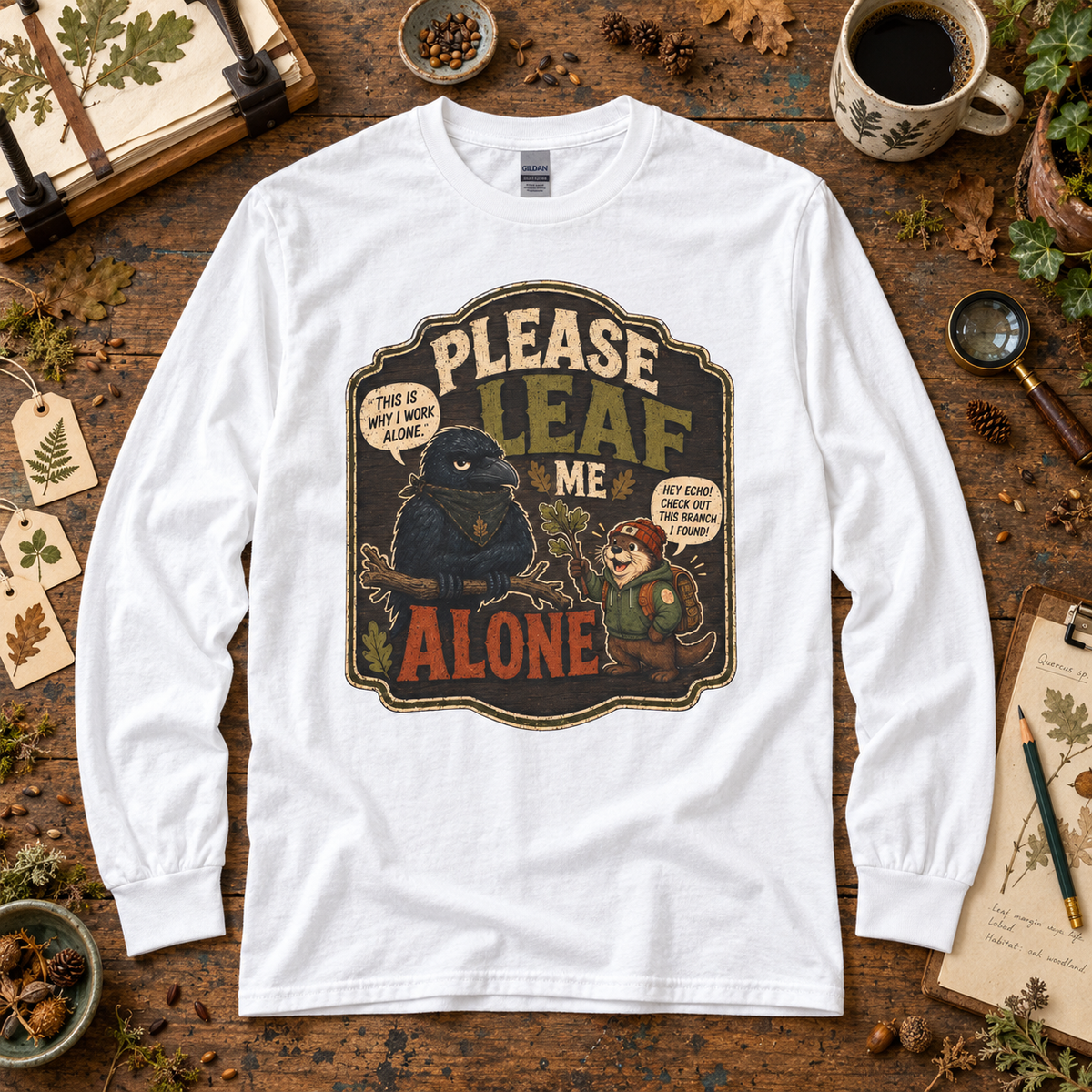 Please Leaf Me Alone Version 3 Otto and Echo Long Sleeve T-Shirt
