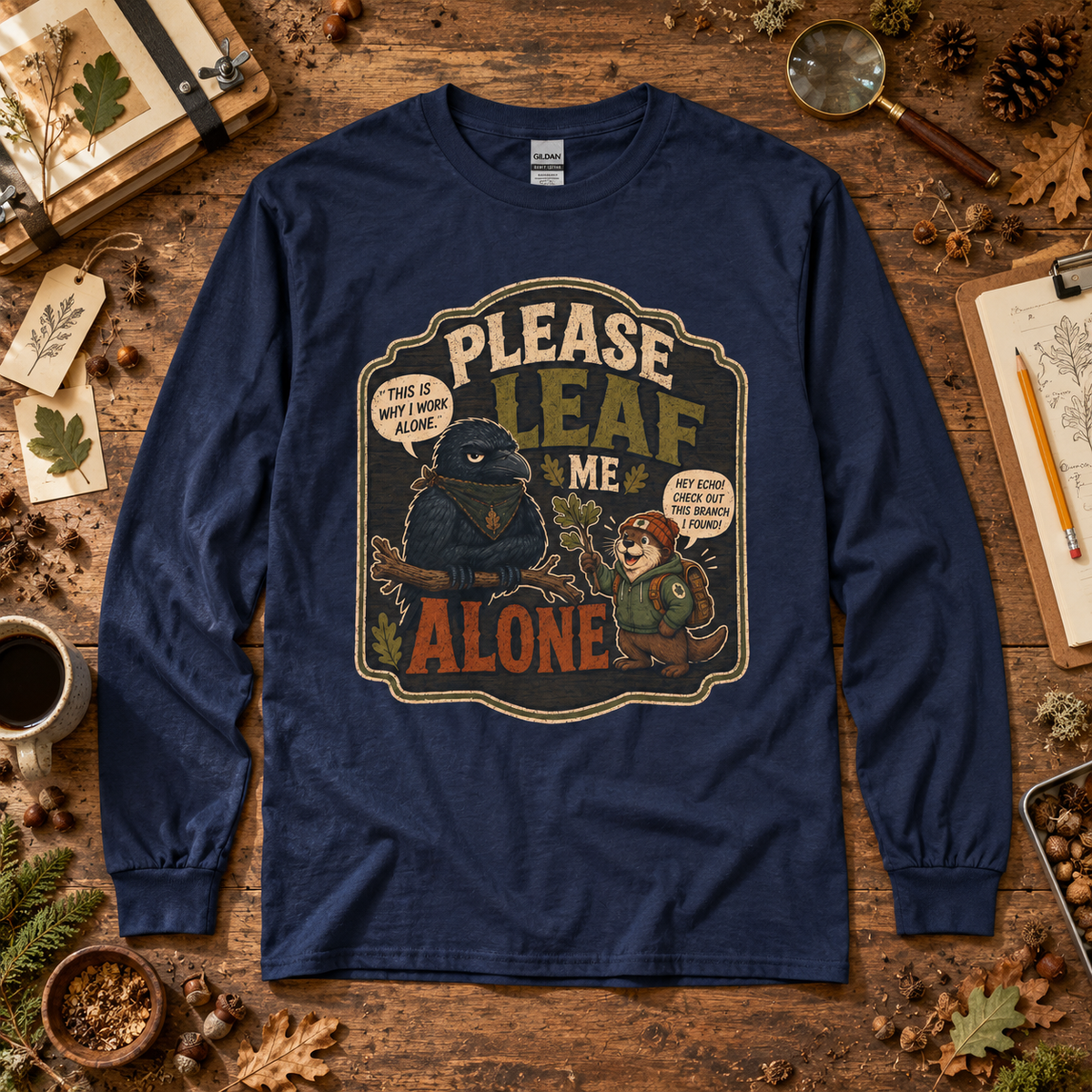 Please Leaf Me Alone Version 3 Otto and Echo Long Sleeve T-Shirt