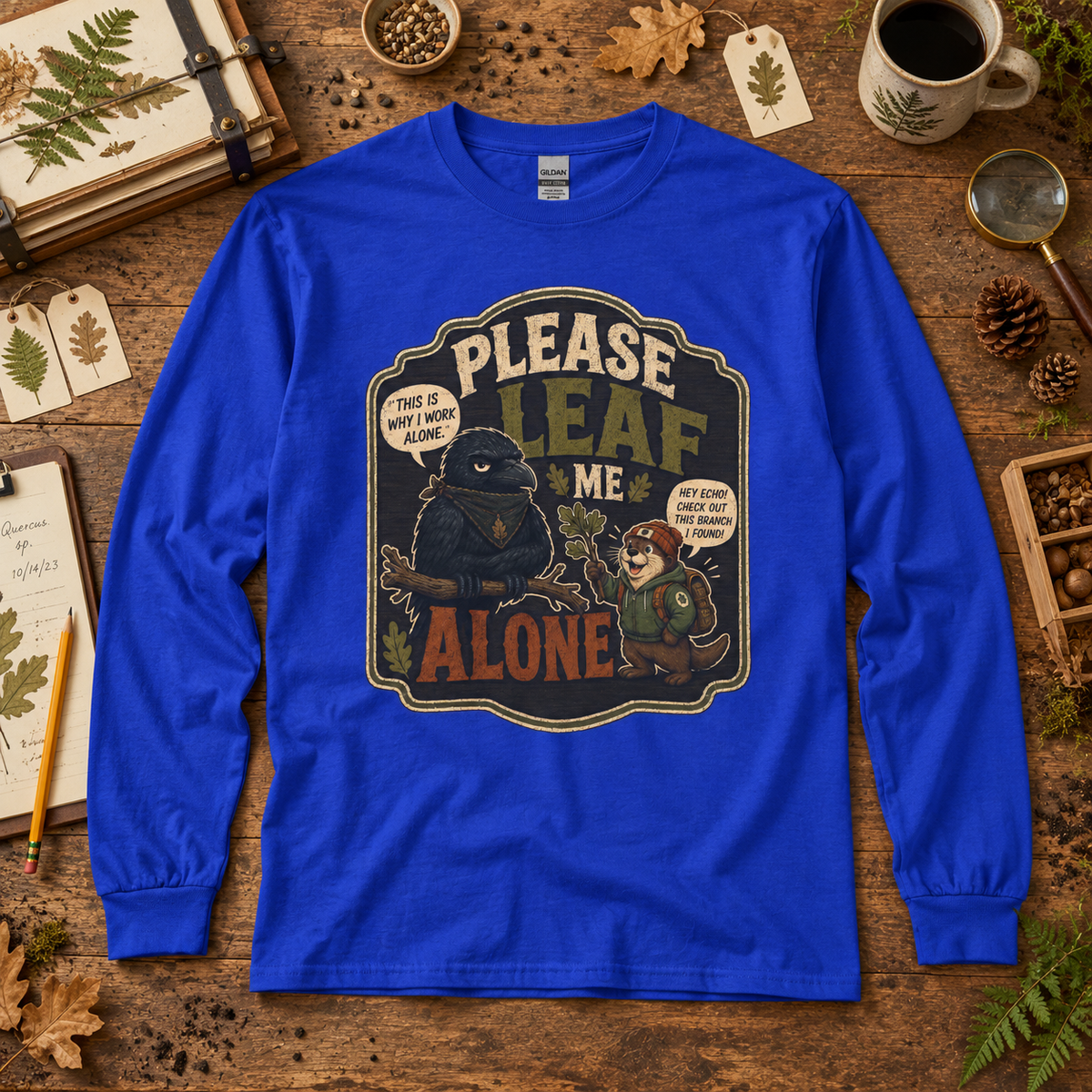 Please Leaf Me Alone Version 3 Otto and Echo Long Sleeve T-Shirt