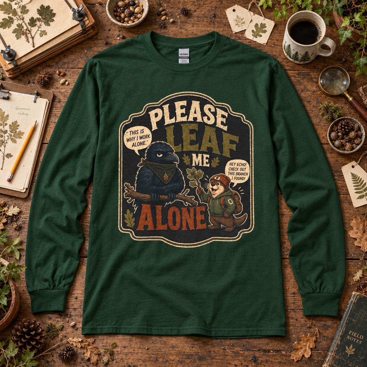 Please Leaf Me Alone Version 3 Otto and Echo Long Sleeve T-Shirt
