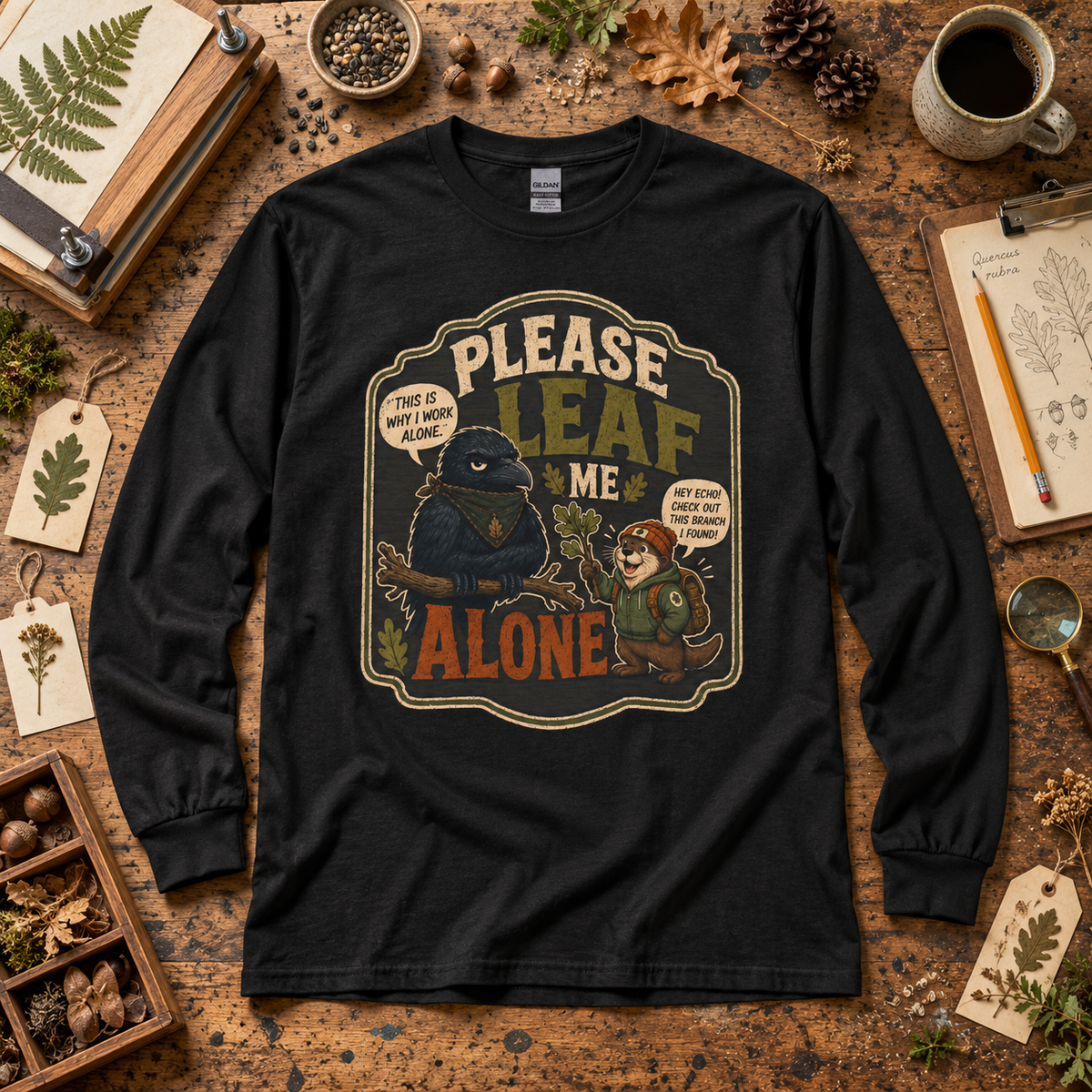 Please Leaf Me Alone Version 3 Otto and Echo Long Sleeve T-Shirt