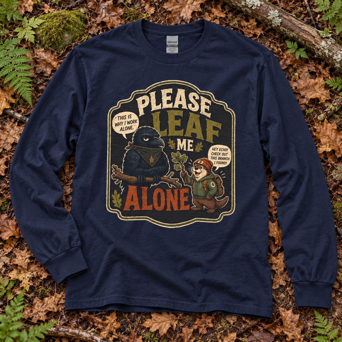 Please Leaf Me Alone Version 3 Otto and Echo Long Sleeve T-Shirt