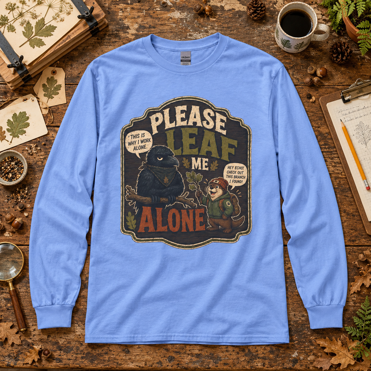 Please Leaf Me Alone Version 3 Otto and Echo Long Sleeve T-Shirt