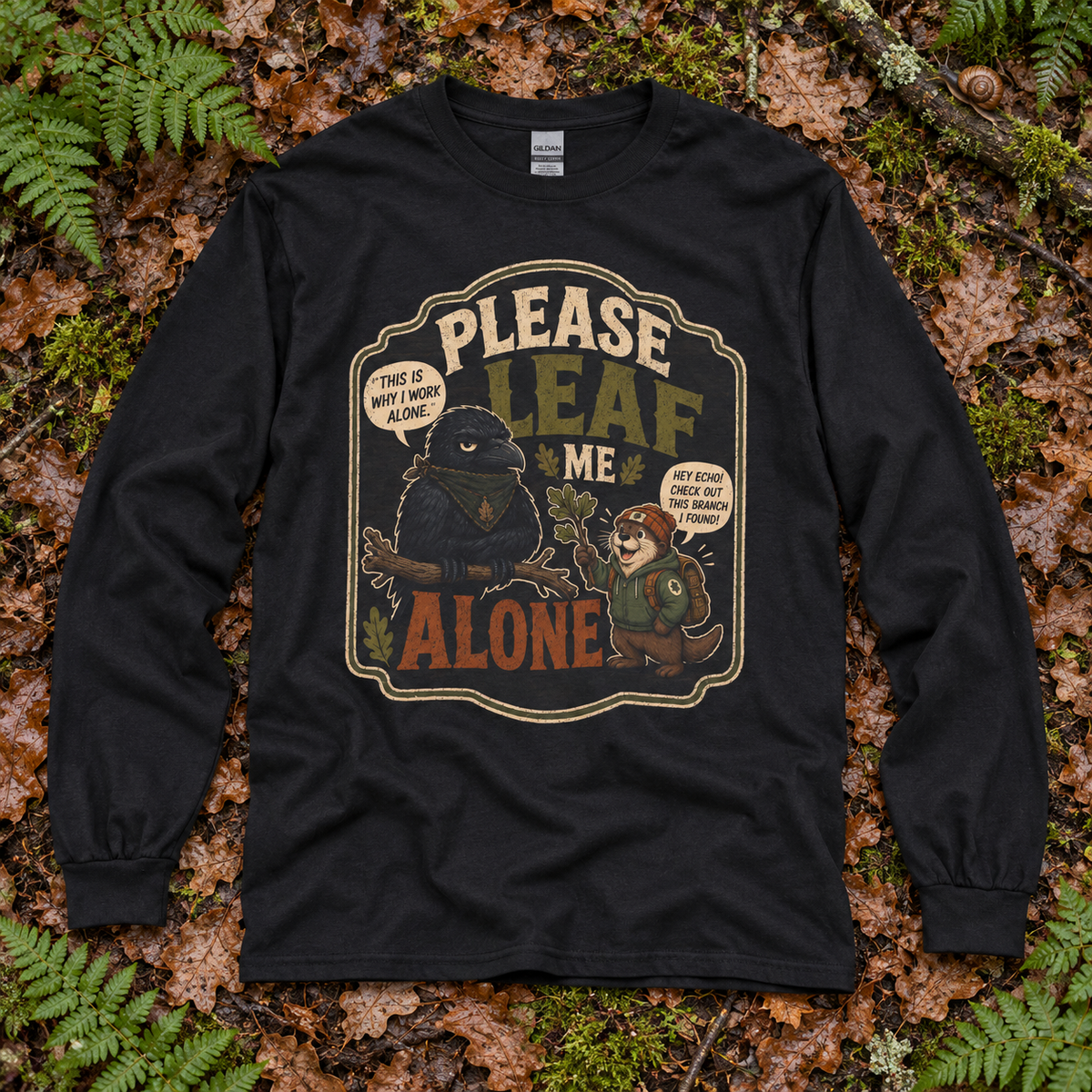 Please Leaf Me Alone Version 3 Otto and Echo Long Sleeve T-Shirt