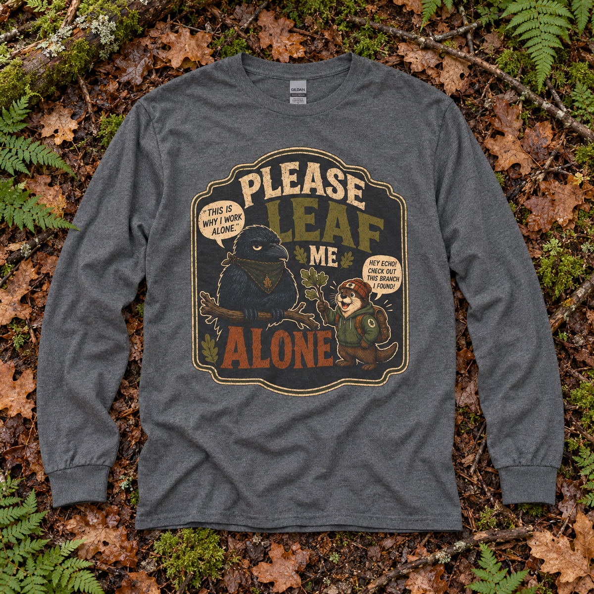 Please Leaf Me Alone Version 3 Otto and Echo Long Sleeve T-Shirt