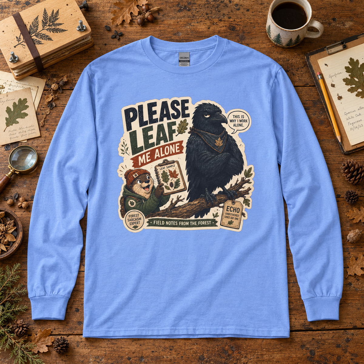 Please Leaf Me Alone Version 4 Otto and Echo Long Sleeve T-Shirt