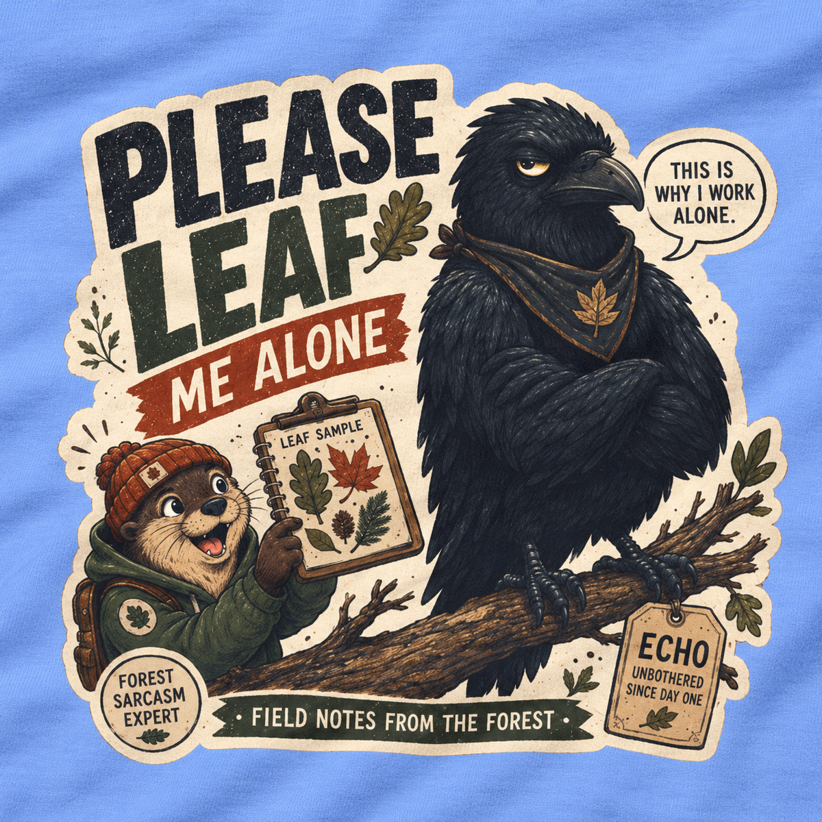 Please Leaf Me Alone Version 4 Otto and Echo Long Sleeve T-Shirt