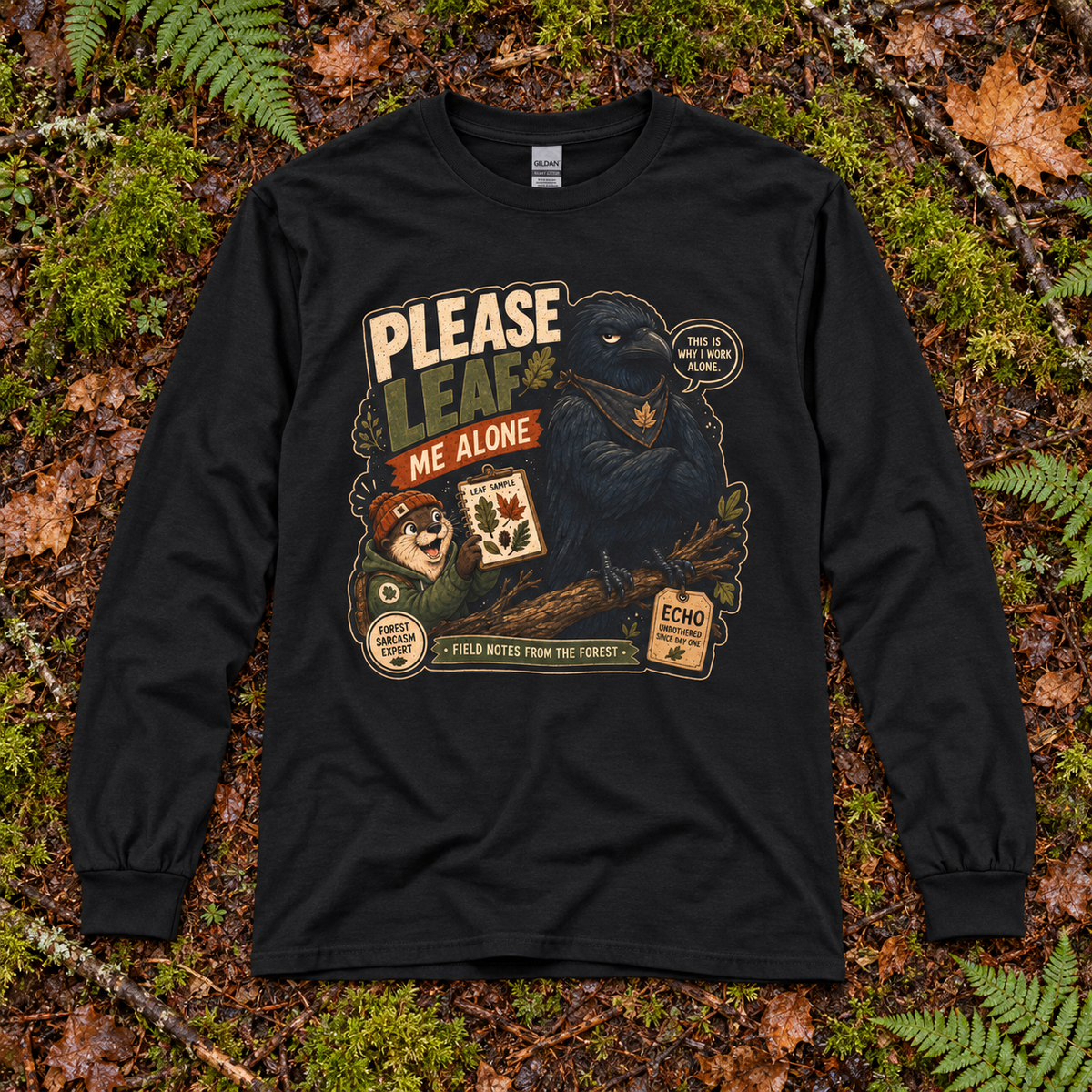 Please Leaf Me Alone Version 4 Otto and Echo Long Sleeve T-Shirt