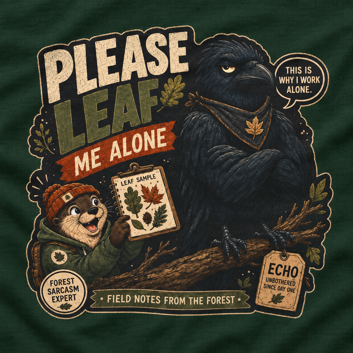 Please Leaf Me Alone Version 4 Otto and Echo Long Sleeve T-Shirt