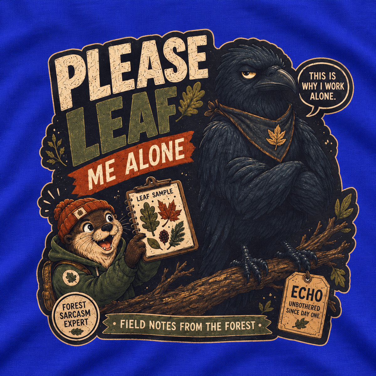 Please Leaf Me Alone Version 4 Otto and Echo Long Sleeve T-Shirt