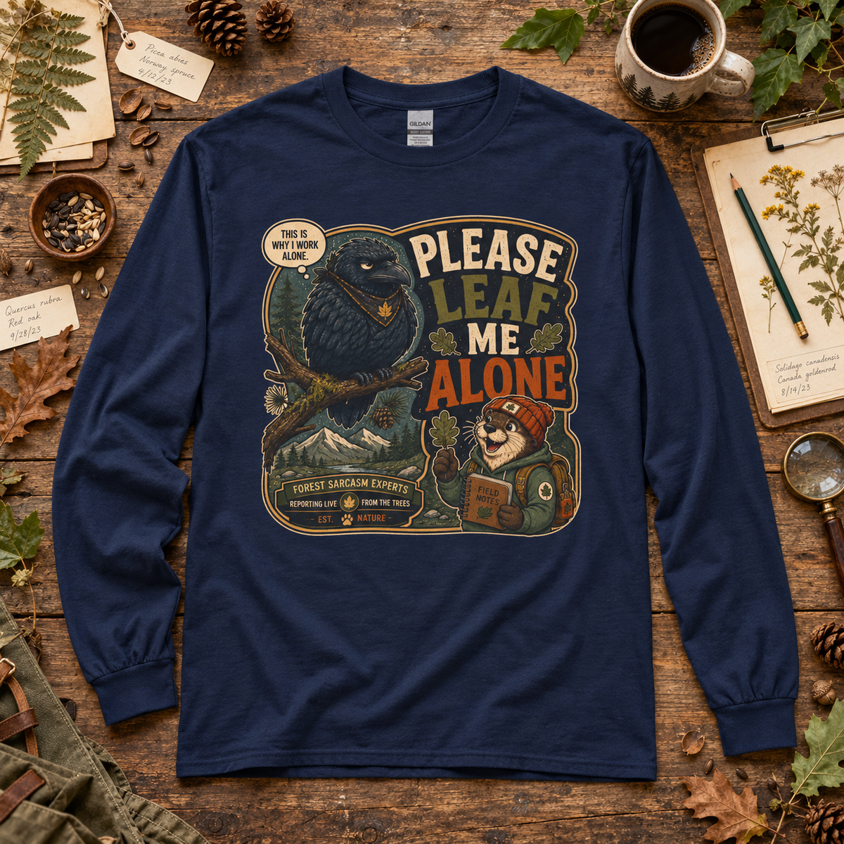 Please Leaf Me Alone Version 5 Otto and Echo Long Sleeve T-Shirt