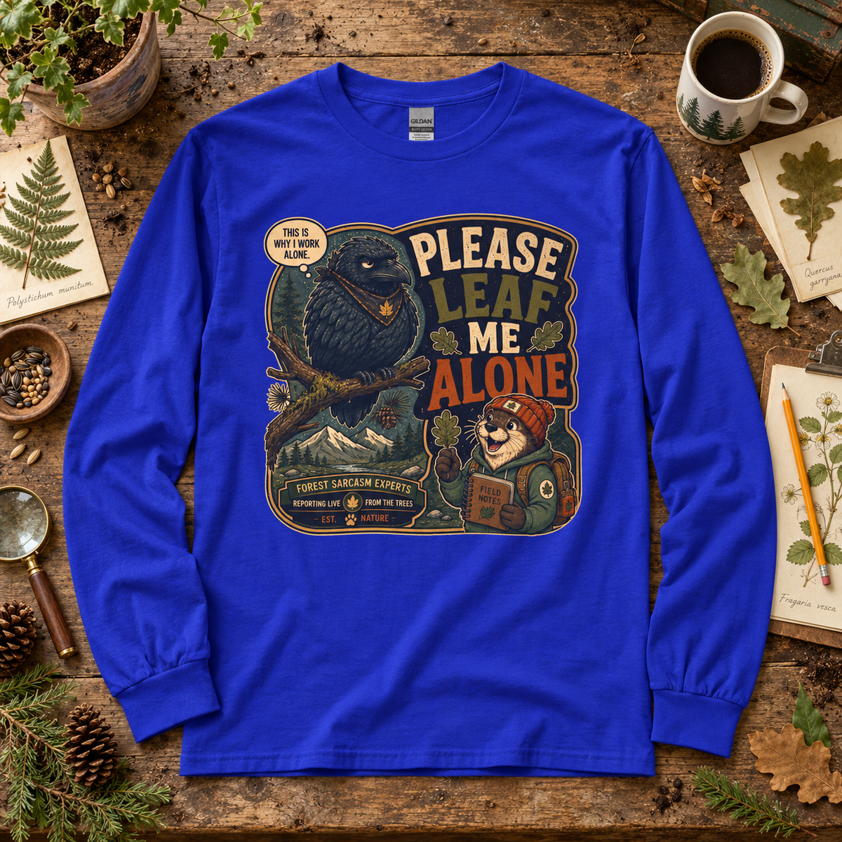 Please Leaf Me Alone Version 5 Otto and Echo Long Sleeve T-Shirt