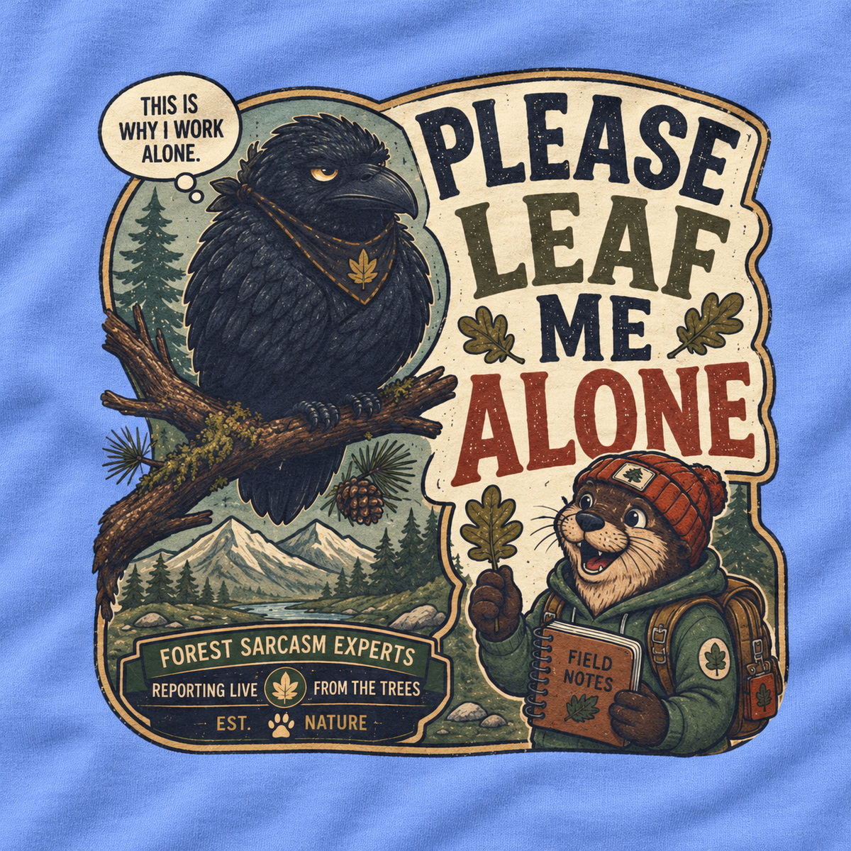 Please Leaf Me Alone Version 5 Otto and Echo Long Sleeve T-Shirt