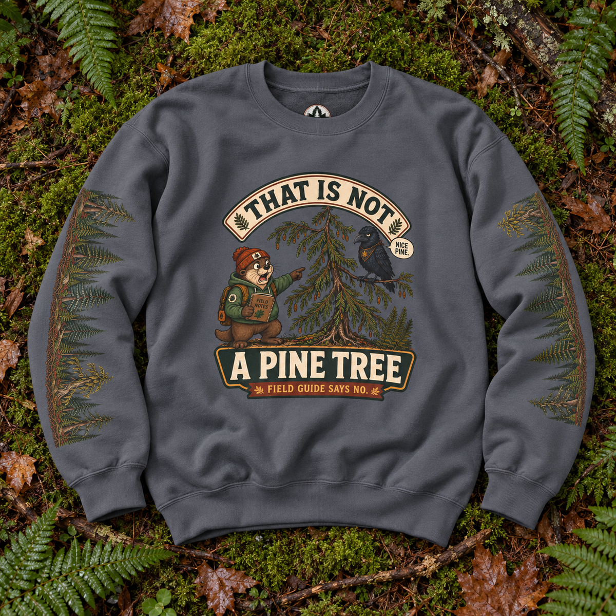 That Is Not a Pine Tree Version 1, Otto and Echo Sweatshirt
